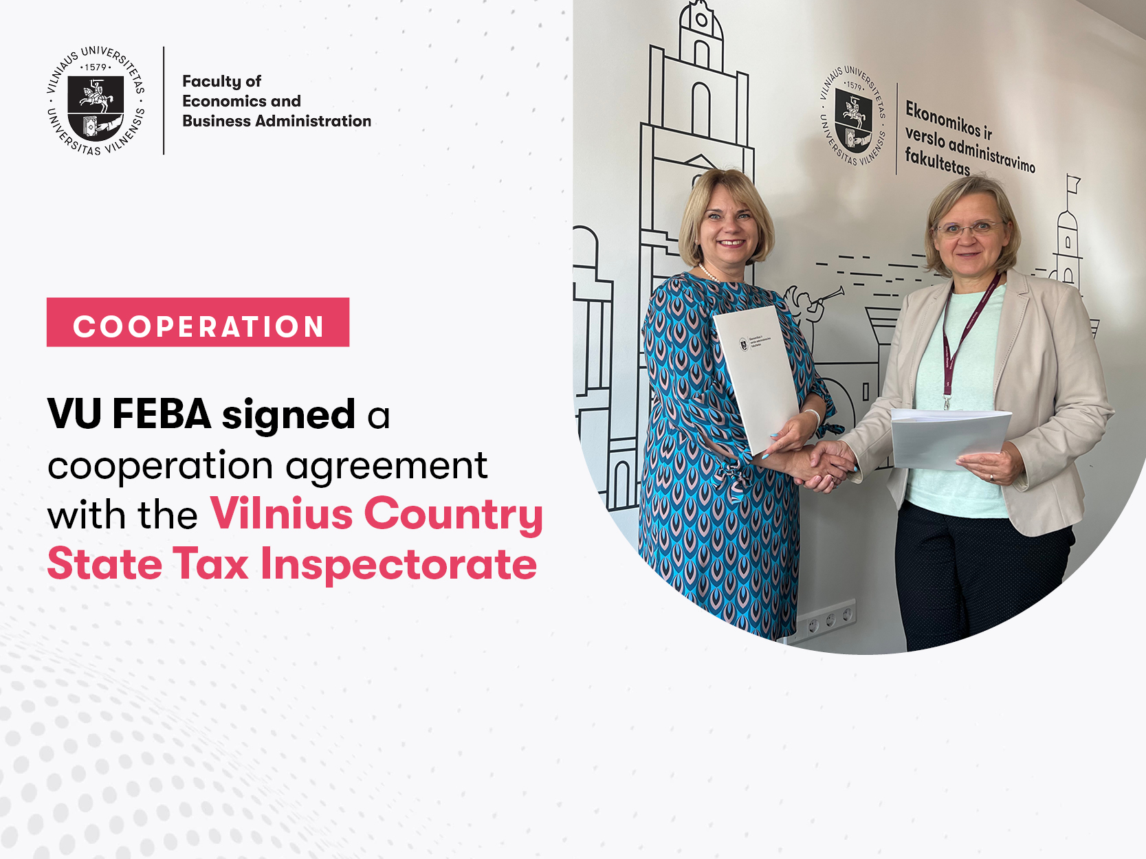 The agreement was signed by Virginija Ginevičienė, the Head of the State Tax Inspectorate of Vilnius County, and prof. dr. Aida Mačerinskienė, the Dean of VU EVAF